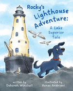 0427 Rocky's Lighthouse Adventure: A Lake Superior Tale