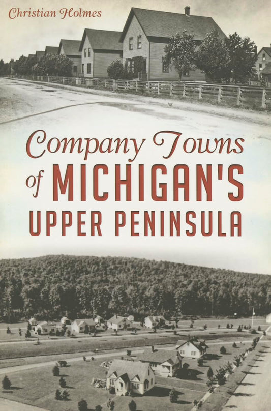 0088 Company Towns of Michigan's Upper Peninsula