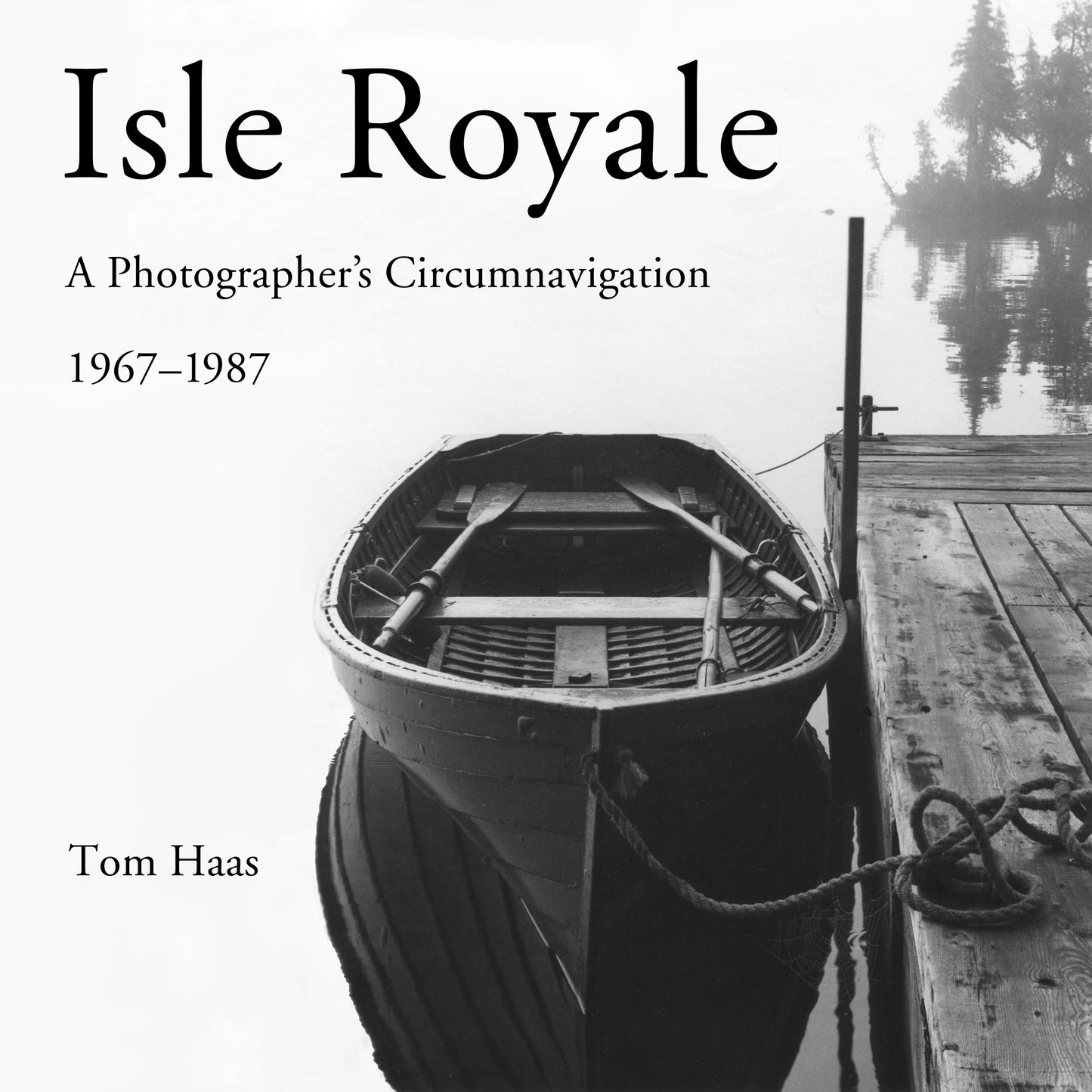 0199 Isle Royale: A Photographer's Circumnavigation 1967-1987